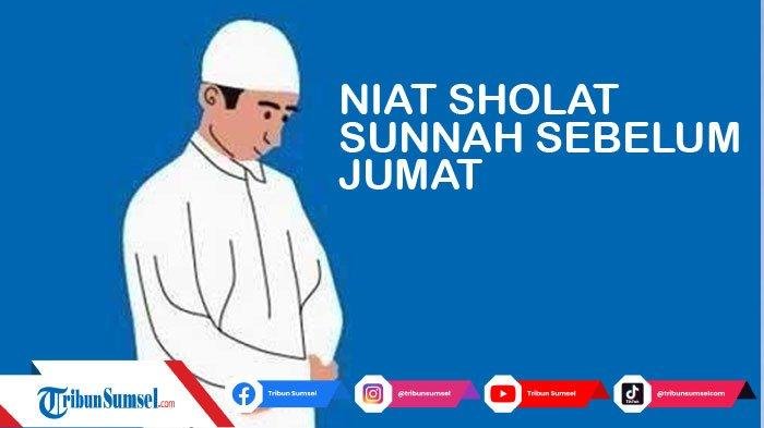 Niat dan Tata Cara Sholat Sunnah Qobliyah Jumat Setelah Adzan